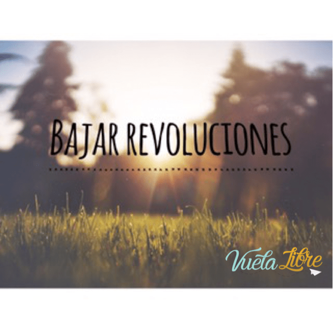 Bajar revoluciones